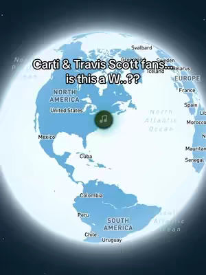 The cover image features a stylized graphic of the Earth from space. The globe is a light blue, and continents are depicted with a darker shade of blue. Overlaid on the globe is a text overlay that is white with a black outline. The text says, "Carti & Travis Scott fans... Is this a W..?" On the North American continent, a musical note icon is placed in the center of the US. The overall composition is clean and uses a simple color palette to focus the viewer’s attention.