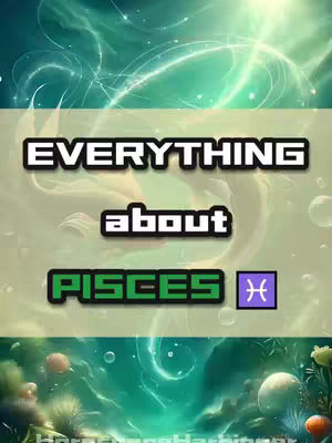 The cover image features a stylized underwater scene with a central text overlay. The background is a swirling blend of green and teal hues, suggesting water and light effects. Overlaid are the words "EVERYTHING about PISCES" in bold, white, and green fonts, respectively. A Pisces symbol is in the bottom right corner. The bottom portion of the image shows aquatic plants and bubbles.