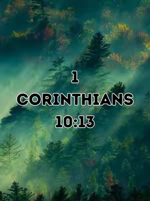 An image depicting a misty forest scene. The foreground is filled with dense green trees. Overlaid on this are the words '1 CORINTHIANS 10:13' in bold, white text with a black outline.