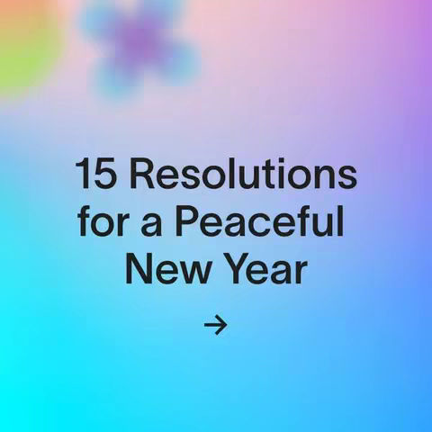 A vibrant graphic with a gradient background of blue, purple, and pink hues. In the center, large white text announces '15 Resolutions for a Peaceful New Year'. Below the text, there's an arrow pointing downwards.