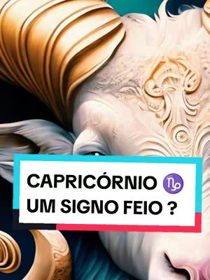 The cover image features a stylized, close-up view of a zodiac-themed image, likely a goat's head representing Capricorn. A rectangular text overlay in the center, with a light blue background and red accents, asks 'CAPRICÓRNIO UM SIGNO FEIO ?'.