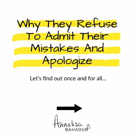The cover image is a simple graphic with a white background. At the top, there's a title in bold, black text reading "Why They Refuse To Admit Their Mistakes And Apologize." This text is partially overlaid by three horizontal yellow bars, adding emphasis. Below the title, in a smaller, non-bold font, text reads "Let's find out once and for all..." A black arrow pointing right is at the bottom, beneath which is the creator's signature. The overall design is clean and straightforward, using a contrasting color scheme to draw the eye to the main message.