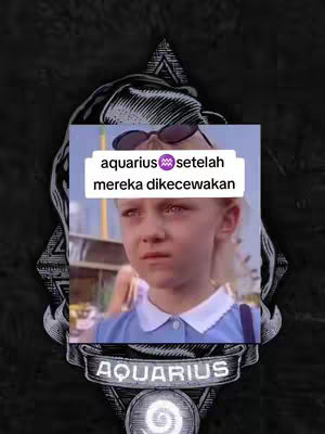The cover image is composed of a dark, ornate background with a central square overlay. Inside the overlay is a screenshot from a movie featuring a young fair-skinned person with light-colored hair and a blue outfit, looking dejected. A text box overlay sits above the actor's head, while the word "AQUARIUS" is inscribed underneath. Overall, the image conveys a sense of sadness.