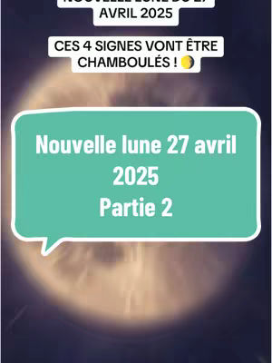 The cover image is designed to promote an astrology-related video. The layout features a dark and blurred background with an illuminated circular shape suggesting the moon. The text overlays are in a sans-serif font and a teal speech bubble. It informs viewers to be aware of the new moon on April 27, 2025, and highlights the 'Part 2' of the video, with the upper text suggesting that four signs will be impacted.