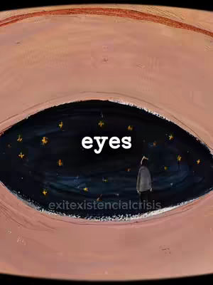 An artistic rendering of a human eye. The eye is depicted in detail, with the eyelid and surrounding skin rendered realistically. Within the eye's opening, a celestial scene unfolds. A small figure of a person stands, gazing upward at a night sky filled with stars. In the center, the word 'eyes' is written in bold white font.