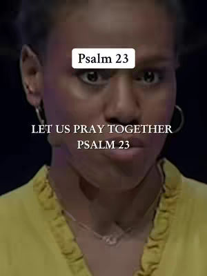 A close-up of a woman’s face with a serious expression. Above her head is a white rectangle with the text "Psalm 23." Below her face is the text "LET US PRAY TOGETHER PSALM 23."