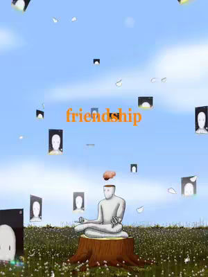 An artistic surreal image with a blue sky background filled with floating squares showing faces. In the foreground, a white stylized figure sits on a tree stump in a meditative pose. In front of the figure, there's a brain. Text floating above the figure says "friendship" in orange.