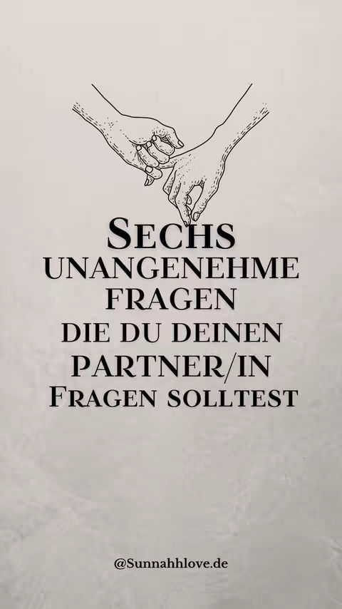 The cover image displays a minimalist, vertical design. It features a light, textured background and a line drawing of two pairs of hands holding each other's pinky fingers. The image has text overlays in a bold, sans-serif font, listing "SECHS UNANGENEHME FRAGEN DIE DU DEINEN PARTNER/IN FRAGEN SOLLTEST".  At the bottom, the text "@Sunnahhlove.de" appears.