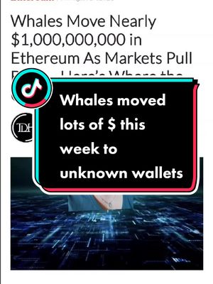 The cover image features a screenshot of a news article about Ethereum whales moving capital, with a overlaid text box stating 'Whales moved lots of $ this week to unknown wallets'. The TikTok logo is visible, and the overall design suggests a financial news or analysis presentation.