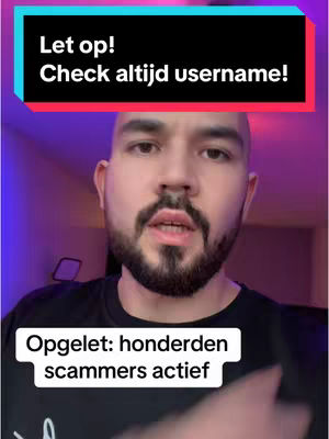 The cover image features a man in a black shirt speaking to the camera, with overlaid text in a rectangular box above his head and another text box at the bottom. The background has a pink and purple gradient. The man has a beard and short hair. The top text box is black with white text that says Let op! Check altijd username!. The bottom text box is white with black text that says Opgelet: honderden scammers actief.