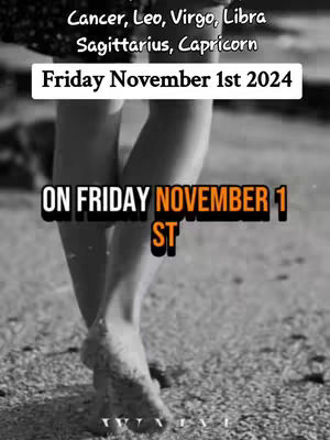 The cover image features a black and white photo of a person walking on a sandy beach. The focus is on their feet, with one foot in mid-step. Overlay text includes the date 'Friday November 1st 2024' in a white rectangular box, and the astrological signs Cancer, Leo, Virgo, Libra, Sagittarius, Capricorn in white.