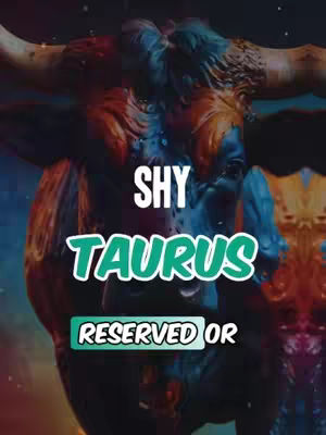 The cover image presents a stylized illustration of a bull's head, the symbol for Taurus, rendered in a mix of colors like blue, orange, and brown. The text overlays, placed on the image, display phrases related to the zodiac sign, such as "SHY" and "TAURUS," along with an additional phrase "RESERVED OR." The layout is a vertical composition with a dark background, and the overall effect is visually appealing in a digital style.