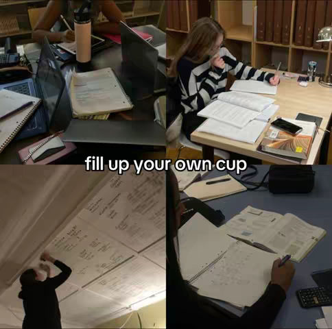 A collage of four images shows people studying in various settings. One image features a person writing on a whiteboard covered in notes. Another shows a person working at a desk covered in papers with a laptop and a phone. The images are from different angles, showing the environment for studying. The text overlay at the center says "fill up your own cup".