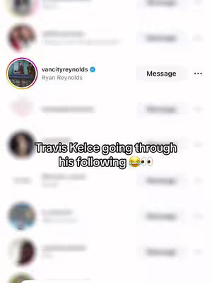 The cover image shows a blurred screenshot of a phone's Instagram interface showing two visible profiles and a large text overlay in yellow. The profiles show a verified account of 'vancityreynolds' with an profile picture with a man on a train and the text 'Message' next to it. The second visible profile is a blurry image. The  text overlay reads 'Travis Kelce going through his following 😂👀'.