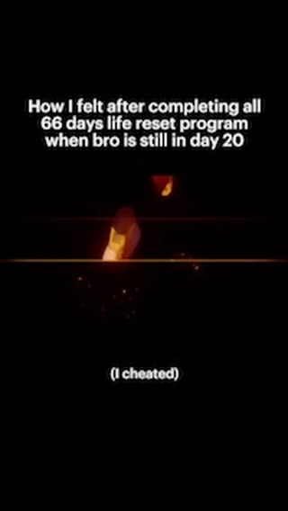 The cover image features a dark background with a silhouetted figure in the midground, and text overlaid at the top and bottom. The figure has a light-orange glow around it, with a smaller, brighter area above, possibly representing a head. The text at the top states, 'How I felt after completing all 66 days life reset program when bro is still in day 20'. The text at the bottom says, '(I cheated)'. The layout suggests a comparison with a humorous tone, potentially about success and perceived failure in a self-improvement context.