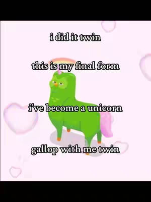 The cover image features a green unicorn-like character, likely the Duolingo owl, against a pink background with heart-shaped bubbles. Text overlays in a bold, sans-serif font include phrases like 'i did it twin,' 'this is my final form,' expressing a transformation theme.