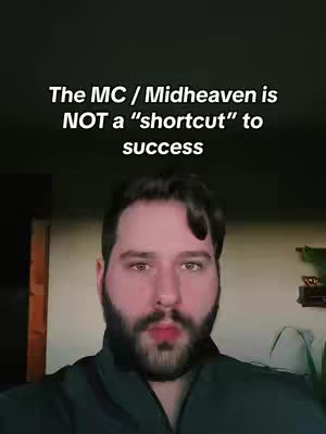 A selfie-style image featuring a man with a dark beard and hair. The background is a blurry, dark interior with what seems to be a window or a light source at the top. Overlayed on the image is white text that says, "The MC / Midheaven is NOT a "shortcut" to success."
