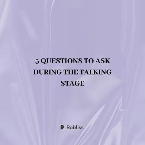 A purple abstract background serves as the backdrop for the text. The text, written in a black, bold sans-serif font, includes the title,"5 QUESTIONS TO ASK DURING THE TALKING STAGE". The brand logo of Robliss is at the bottom.