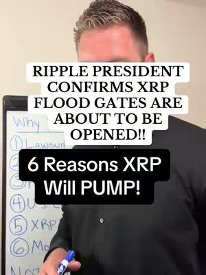 A man in a black shirt stands in front of a whiteboard. Text overlays read 'RIPPLE PRESIDENT CONFIRMS XRP FLOOD GATES ARE ABOUT TO BE OPENED!!' and '6 Reasons XRP Will PUMP!'