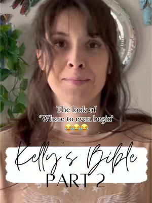 The cover image features a woman with brown hair looking towards the viewer with a slightly questioning or anticipating expression. Text overlays include "The look of 'Where to even begin'" and "Kelly's Bible Part 2". The background appears to be indoors, with hints of decor like a circular mirror and plants in the periphery, creating a softly lit, approachable aesthetic.