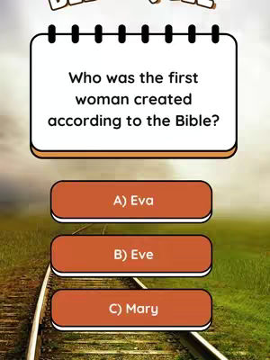 The image presents a quiz question framed inside a white, rounded rectangle with a black border, positioned on a blurred background of green fields and railway tracks. The question asks: 'Who was the first woman created according to the Bible?' Below the question are three rectangular answer options labeled A, B, and C, with the choices 'Eva', 'Eve', and 'Mary', respectively. The color scheme includes browns for the answer rectangles contrasting against the green and white elements.