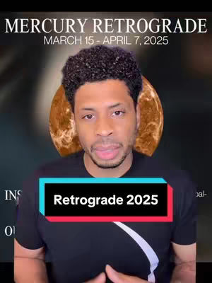 A man with short, dark, curly hair is centered in the frame, looking directly at the viewer. He wears a black t-shirt with a white design on the front. Behind him is a blurred image of a planet, likely representing a celestial body. Overlaying the man is a rectangular bar with the text 'Retrograde 2025' in a bold, sans-serif font, with the text set against a teal background, which is set against a red background. Above the man is the text 'MERCURY RETROGRADE MARCH 15 - APRIL 7, 2025'.