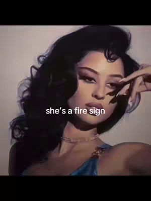 A close-up shot of a woman looking towards the camera. She has dark hair styled in voluminous waves, and wears makeup with long, dark eyelashes. The text overlay says 'she's a fire sign'.