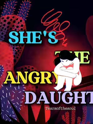 The cover image features a dark background with abstract red and purple forms in the background. The main focus is text overlay forming the video's hook. A stylized illustration of a person hugging their knees and looking down is placed in the center, to the right. The text "SHE'S", "ANGRY", and "DAUGHTER" are different colors and fonts to add emphasis on the title.