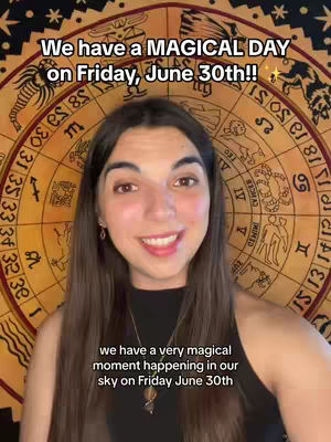 The cover image features a woman smiling directly at the camera, set against a backdrop of a circular zodiac chart. Overlay text at the top says, 'We have a MAGICAL DAY on Friday, June 30th!!' Below, smaller text indicates a magical moment happening in the sky on the same date. The overall composition highlights astrology, with the woman central to the image.