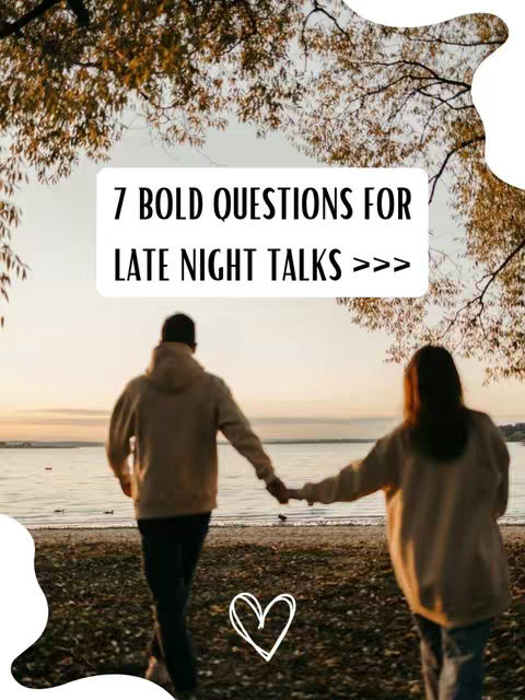 A cover image showing a couple holding hands and walking away from the viewer towards a body of water, possibly a lake or ocean, at sunset. The sky is warm with oranges and yellows, and the couple is silhouetted. The text overlay reads "7 BOLD QUESTIONS FOR LATE NIGHT TALKS".
