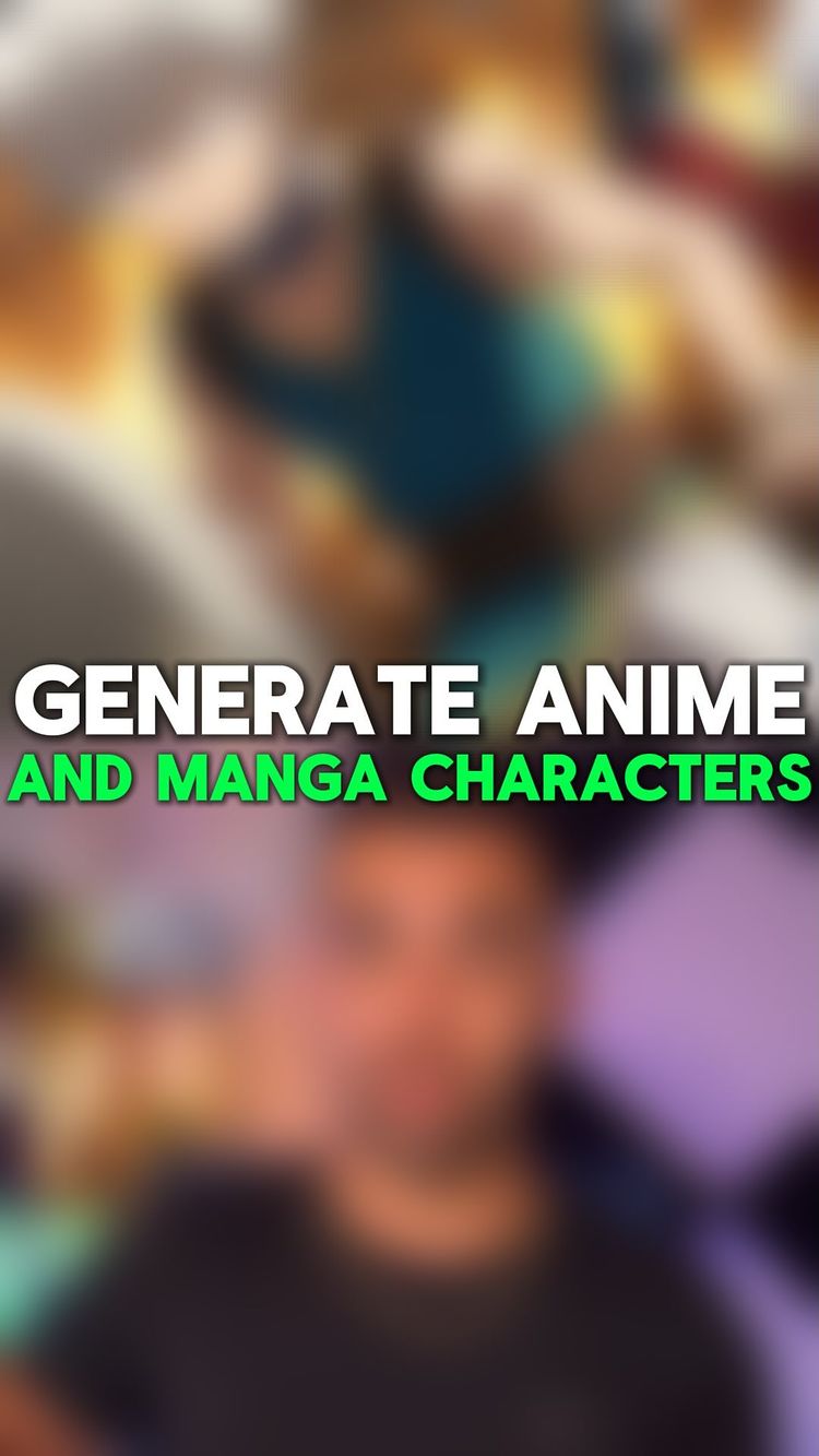 The cover image is a vertical split-screen with a blurred background at the top featuring an anime person in a teal top and blurred background. The bottom half shows a person with dark hair in a black shirt in a selfie format. Large white and green text overlaid in the center- Generate Anime and Manga Characters.