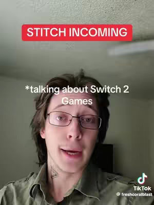 A man with glasses is talking to the camera. A red banner that says "STITCH INCOMING" is above his head. The text "*talking about Switch 2 Games" is overlaid near his head. The TikTok logo is in the bottom right.