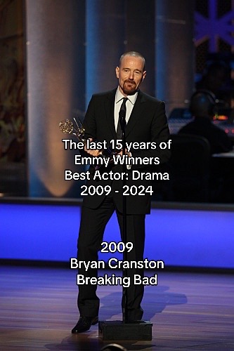 A man in a suit stands on a stage holding an Emmy award. Text overlays list the last 15 years of Emmy winners for Best Actor in a Drama series, with Bryan Cranston as the 2009 winner.