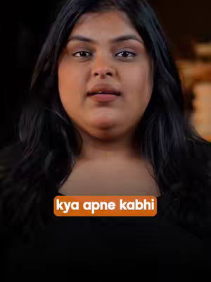A medium shot features a young woman with dark hair and light skin looking towards the camera. She's speaking with a neutral expression. The background is dark and out of focus. A text overlay at the bottom of the image reads 'kya apne kabhi' in English letters.