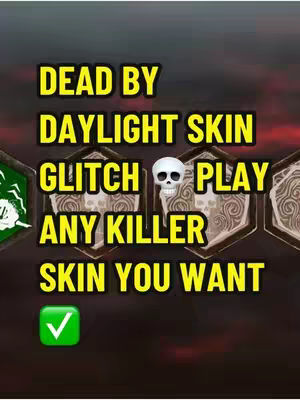 The cover image contains text overlays on top of an abstract background. The text is in a bold, yellow font with a black outline. It details a 'DEAD BY DAYLIGHT SKIN GLITCH' with the ability to 'PLAY ANY KILLER SKIN YOU WANT'. The text is arranged across several lines. There are also stylized hexagon shapes with game-related icons, which potentially represent perks or status effects.