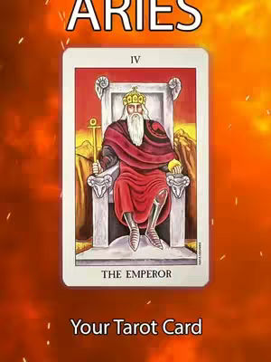An image of a vertically oriented tarot card against an orange background with light flares. The top of the card says 'ARIES' in white capital letters, and the card itself is labeled 'IV' at the top and holds a picture of a man wearing a crown and holding a rod with a sphere on top of the head in the left hand and a sphere in the right. At the bottom the card reads 'THE EMPEROR' and 'Your Tarot Card.'