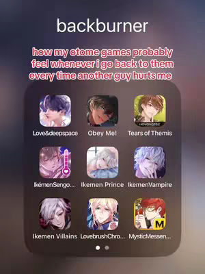 The image shows a phone screen displaying a collection of otome game app icons arranged in a 3x3 grid against a dark background. The apps include 'Love&deepspace', 'Obey Me!', and others. The text overlayed on the image says 'backburner' and text referring to a feeling of using otome games. The overall composition is clean, with the app icons providing a colorful focal point.