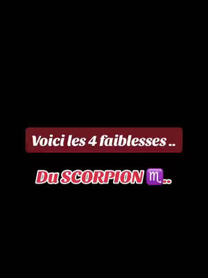 The cover image is a minimalistic design on a black background. It features two main text elements. The top text is within a maroon rectangular box, reading "Voici les 4 faiblesses.. ". Below it, in a stylized, multi-colored font, it reads "Du SCORPION m..". The layout is clean and centered, with a focus on the text to capture attention.