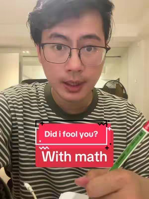 A man wearing glasses and a striped shirt looks directly at the camera. A red and white box overlay with the text "Did I fool you? With math" covers part of the image. A green pen and a piece of paper are also visible.