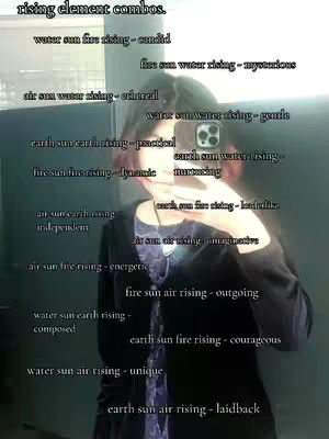 A selfie-style photo showing a person holding up a phone in front of their face, partially obscuring their features. Overlaid on the image are multiple lines of text, each appearing to describe different combinations of sun and rising astrological signs along with associated personality traits.