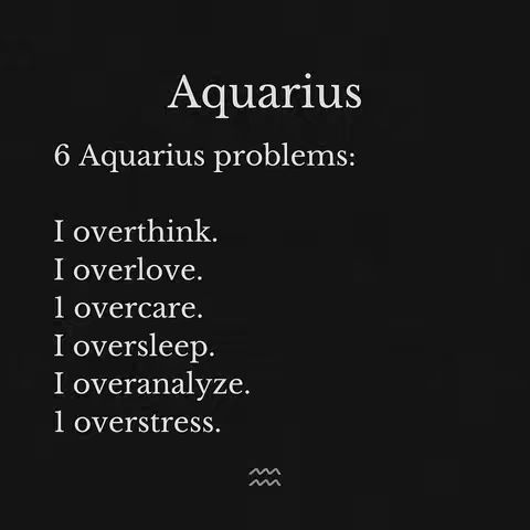 A primarily black background with white text. The word "Aquarius" is at the top. Beneath it are the words "6 Aquarius problems:" followed by six bullet point phrases starting with "I" and describing personal challenges.