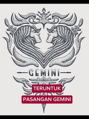An image featuring a black and white Gemini astrological symbol. It consists of two facing profiles in a heart shape, surrounded by decorative elements. The word 'GEMINI' is displayed at the bottom, and a red banner reads 'TERUNTUK PASANGAN GEMINI'.