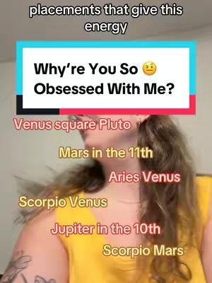 A cover image featuring a woman's partially visible shoulder and hair, with overlaid text in a rectangular box. The text asks, "Why're You So Obsessed With Me?" and is followed by a thinking face emoji. Below, other text labels astrological placements. The background appears to be a plain wall.