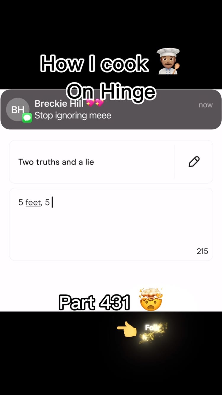 The cover image is a vertically oriented screenshot that showcases a text message conversation and a prompt for a 'Two truths and a lie' game, with text overlaid. The layout appears to be a mobile phone screen showing a chat window with the name 'Breckie Hill' and the message 'Stop ignoring meee'. Above, the text 'How I cook On Hinge' is displayed in a bold font. At the bottom, the prompt for 'Two truths and a lie' and answer '5 feet, 5' are visible within a text box, along with 'Part 431'