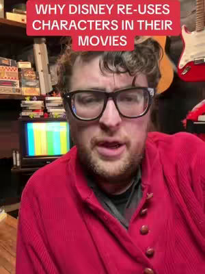 A man with glasses in a red shirt is in front of a room with a TV in the background, and text over his head says why Disney re-uses characters in their movies.