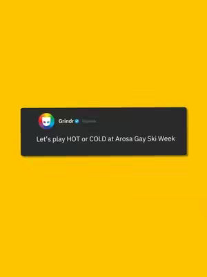 The cover image is a simple design on a yellow background. It features a black rectangular box with rounded corners in the lower section, which contains white text on a black background, and a logo in the top part of the box. The text says "Let's play HOT or COLD at Arosa Gay Ski Week."