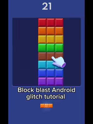 The cover image displays a screenshot of a mobile game, Block Blast, featuring a sequence of colorful blocks arranged in a vertical column. A finger icon points toward the blocks. The text overlay at the bottom reads, 'Block blast Android glitch tutorial'. The background has a dark blue gradient and the number 21 is at the top.