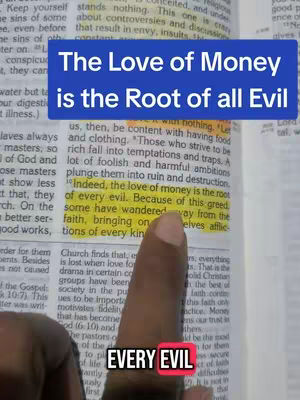 A hand points to a highlighted Bible verse. Above the highlighted text is a blue bar of text that says "The Love of Money is the Root of all Evil". Below is a red bar that says EVERY EVIL.