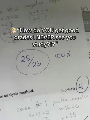 The image shows a close-up of a test paper covered in notes, with a highlighted score of 25/25, indicating a perfect score. Text overlay in a white bubble states "How do YOU get good grades I NEVER see you study?!?". The background is a light cream color with additional handwritten work appearing on the paper.