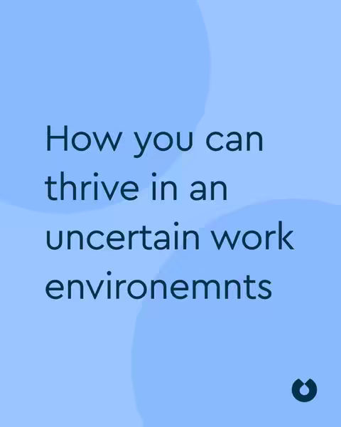 The image is a vertical graphic with a light blue background and two lighter blue, amorphous shapes blending into it near the top. The text overlays are in a dark blue color, reading 'How you can thrive in an uncertain work environments'. There is a white open book symbol in the bottom right corner.
